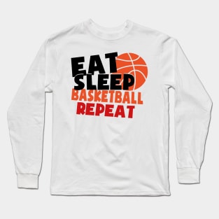 Eat sleep basketball repeat - basketball lover Long Sleeve T-Shirt